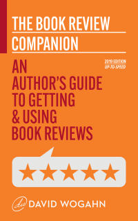 The Book Review Companion An Author’s Guide to Getting and Using Book Reviews_David Wogahn